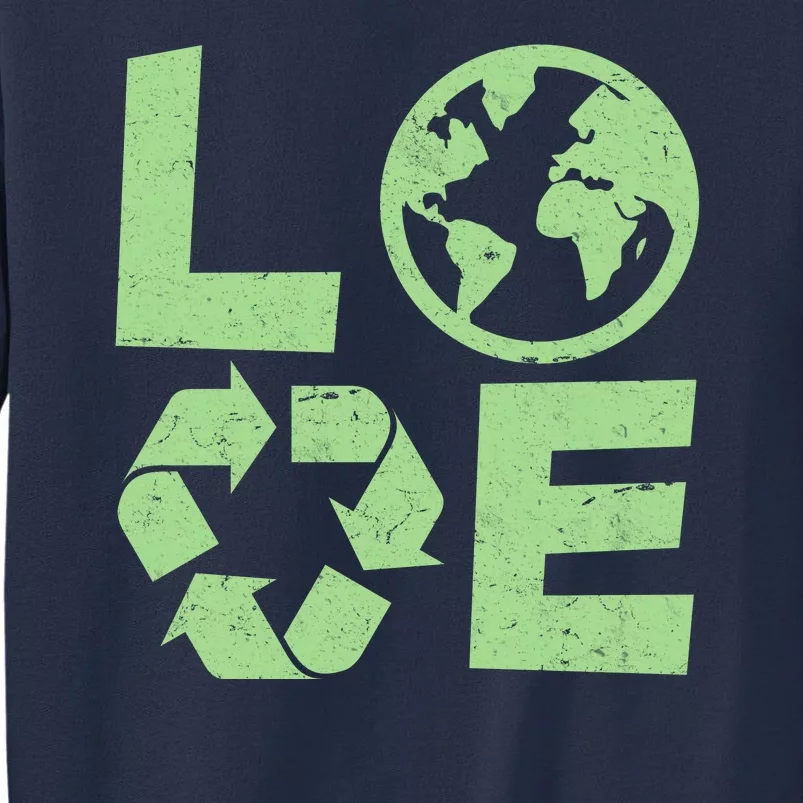 LOVE Recycle Earth Day Sweatshirt