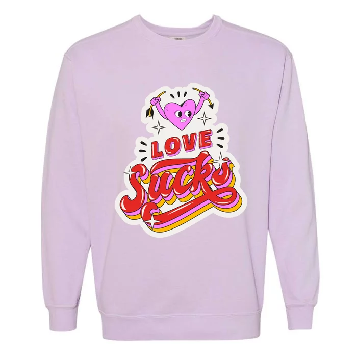 Love Sucks Funny Valentine's Day Garment-Dyed Sweatshirt