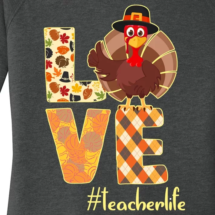 Love Teacher Life Turkey Thanksgiving Women's Perfect Tri Tunic Long Sleeve Shirt