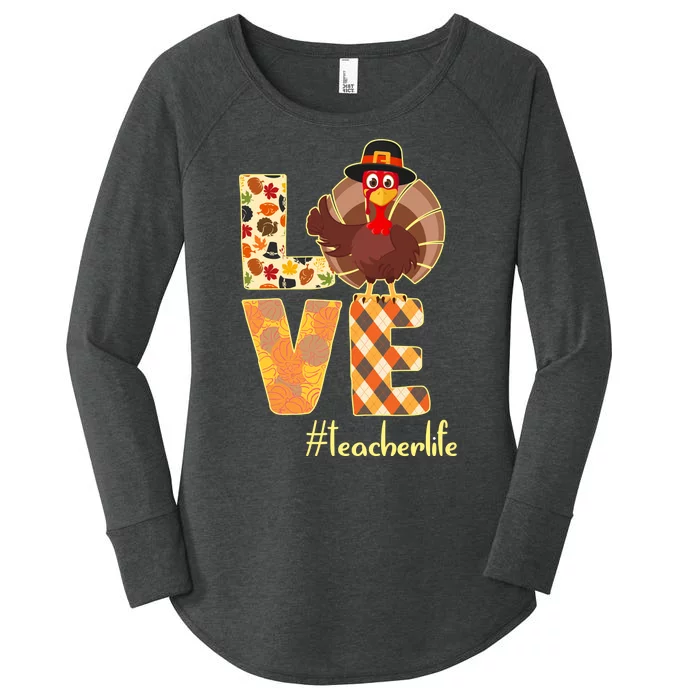 Love Teacher Life Turkey Thanksgiving Women's Perfect Tri Tunic Long Sleeve Shirt