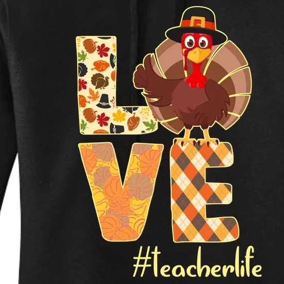 Love Teacher Life Turkey Thanksgiving Women's Pullover Hoodie