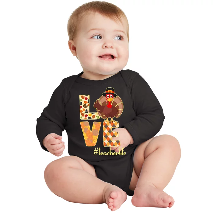 Love Teacher Life Turkey Thanksgiving Baby Long Sleeve Bodysuit