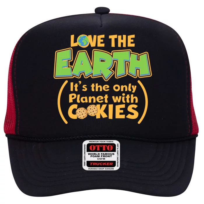 Love the Earth It's the Only Planet with Cookies High Crown Mesh Trucker Hat