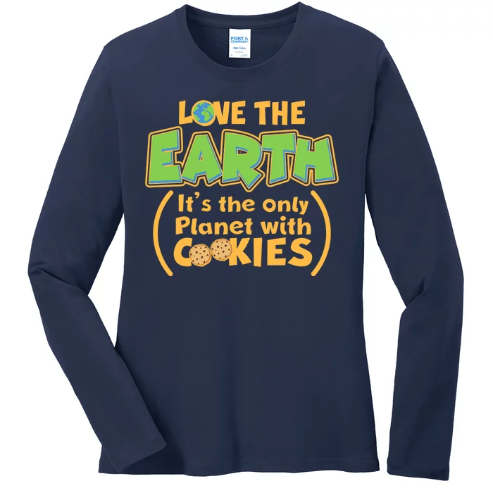 Love the Earth It's the Only Planet with Cookies Ladies Long Sleeve Shirt