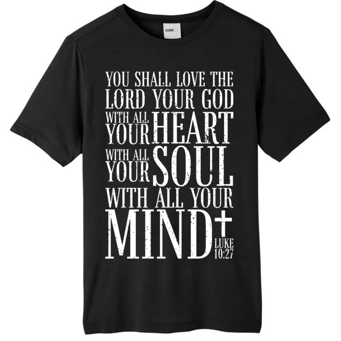 Love The Lord Christian Bible Quote Luke 10:27 ChromaSoft Performance T-Shirt