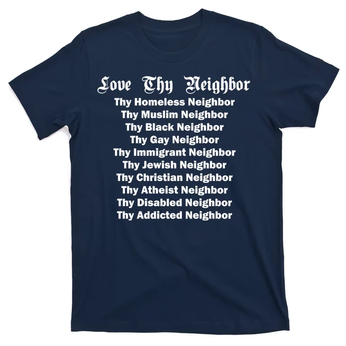 Love Thy Neighbor Equals T-Shirt