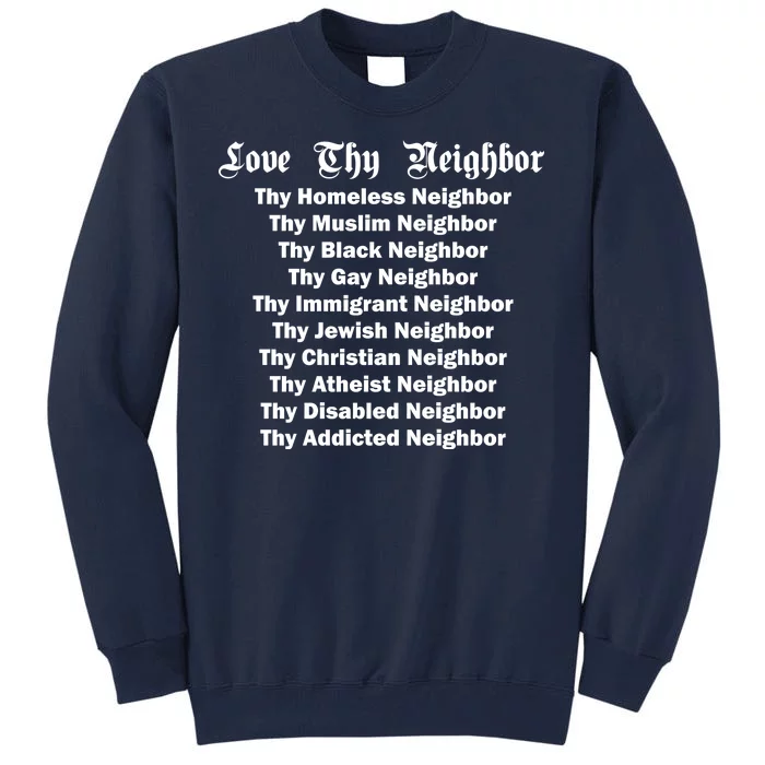 Love Thy Neighbor Equals Tall Sweatshirt