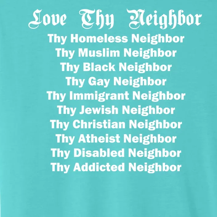 Love Thy Neighbor Equals ChromaSoft Performance T-Shirt