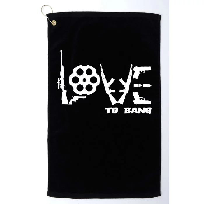 Love To Bang Funny Gun Bullets Platinum Collection Golf Towel