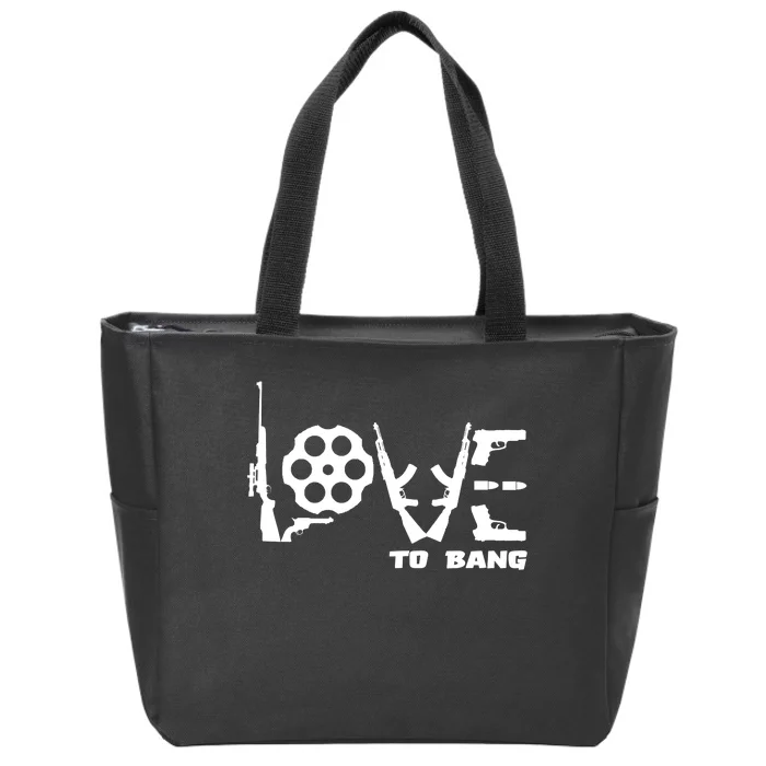 Love To Bang Funny Gun Bullets Zip Tote Bag