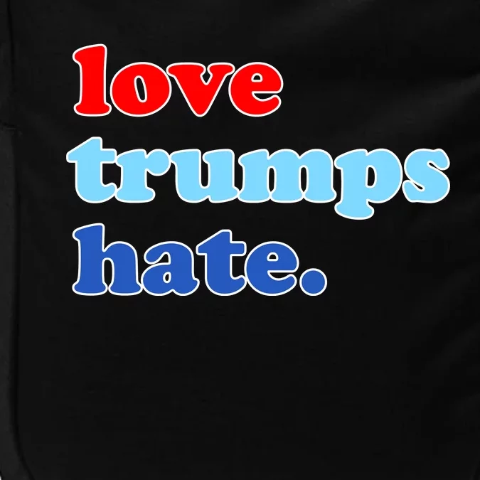 Love Trumps Hate. Anti-Trump Not My President Impact Tech Backpack