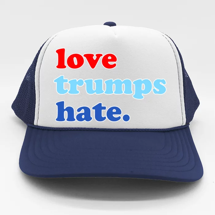 Love Trumps Hate. Anti-Trump Not My President Trucker Hat