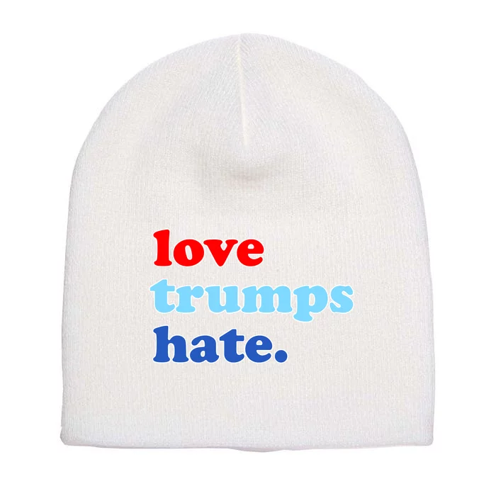 Love Trumps Hate. Anti-Trump Not My President Short Acrylic Beanie