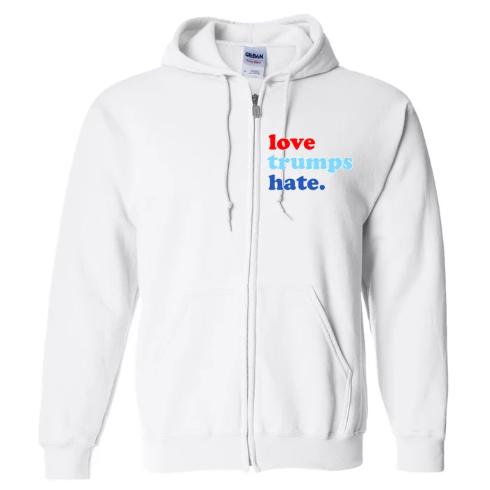 Love Trumps Hate. Anti-Trump Not My President Full Zip Hoodie