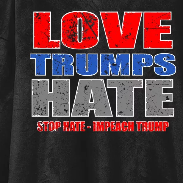 Love Trumps Hate Anti Trump Impeach Not My President Hooded Wearable Blanket