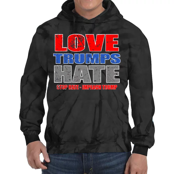 Love Trumps Hate Anti Trump Impeach Not My President Tie Dye Hoodie