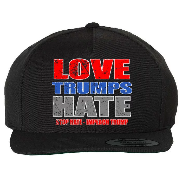 Love Trumps Hate Anti Trump Impeach Not My President Wool Snapback Cap