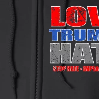 Love Trumps Hate Anti Trump Impeach Not My President Full Zip Hoodie