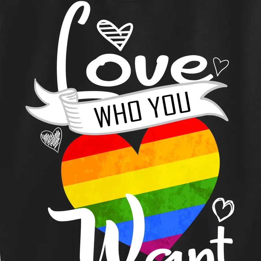 Love Who You Want Kids Sweatshirt