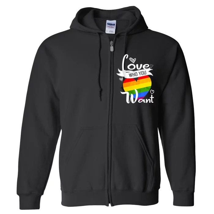 Love Who You Want Full Zip Hoodie