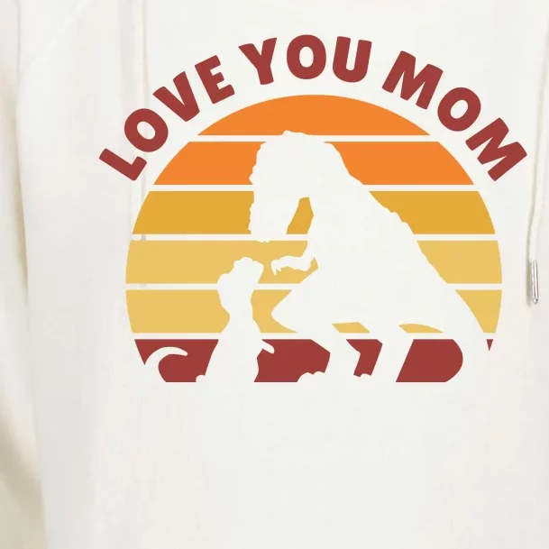 Love You Mom Dinosaur Womens Funnel Neck Pullover Hood