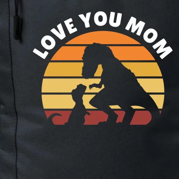 Love You Mom Dinosaur Daily Commute Backpack