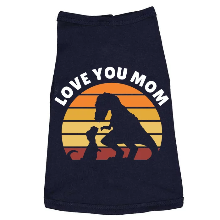 Love You Mom Dinosaur Doggie Tank