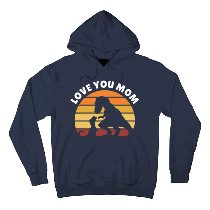 Love You Mom Dinosaur Tall Hoodie