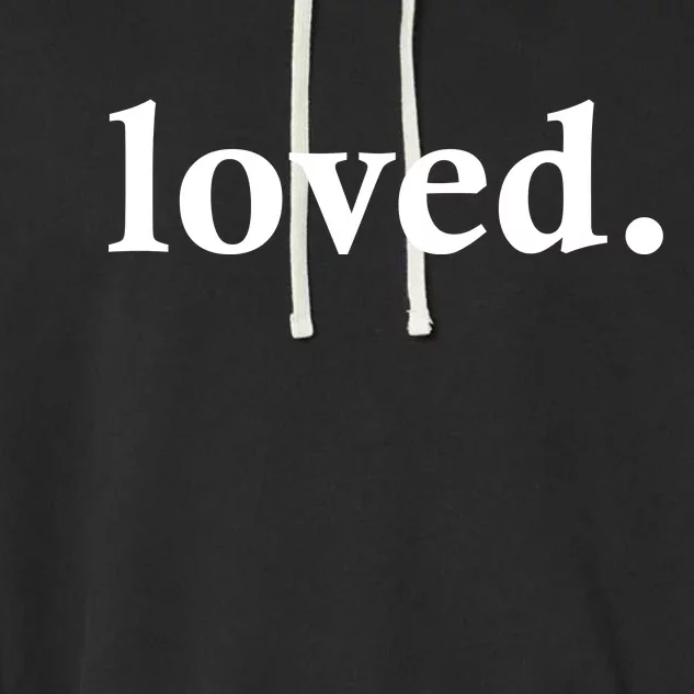 Loved. Valentine's Day Love Classic Logo Garment-Dyed Fleece Hoodie