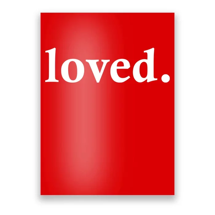 Loved. Valentine's Day Love Classic Logo Poster