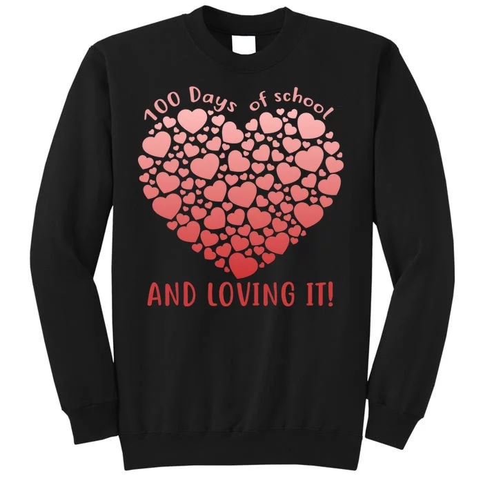 Loving 100 Days of School Tall Sweatshirt