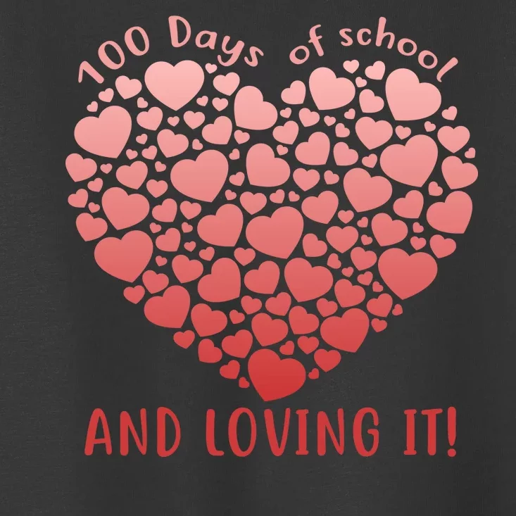 Loving 100 Days of School Toddler T-Shirt