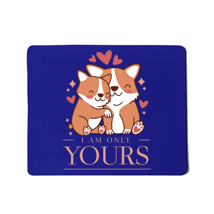 Love Outfit With Cute Corgi Dogs Meaningful Gift I'm Only Deins Gift Mousepad