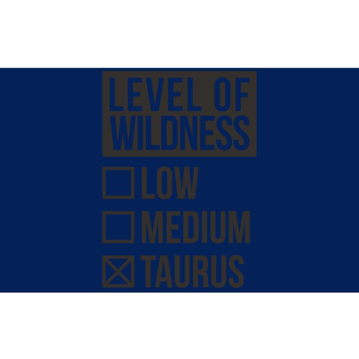 Level Of Wildness Taurus Bumper Sticker