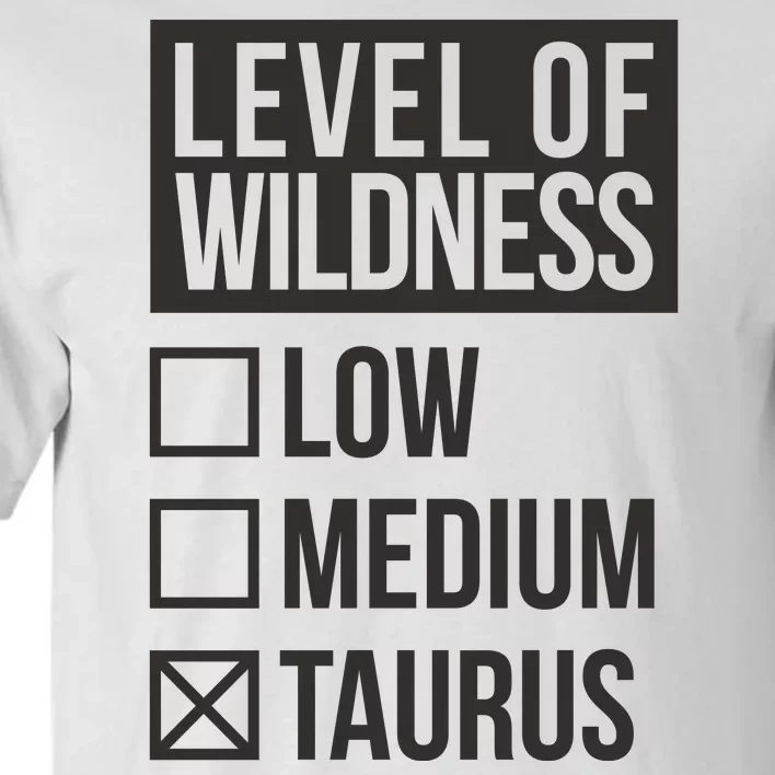 Level Of Wildness Taurus Tall T-Shirt