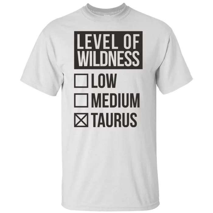 Level Of Wildness Taurus Tall T-Shirt