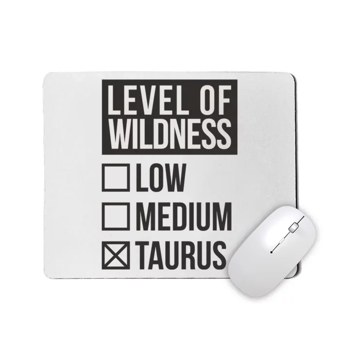 Level Of Wildness Taurus Mousepad