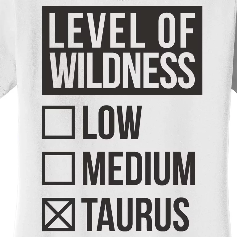 Level Of Wildness Taurus Women's T-Shirt