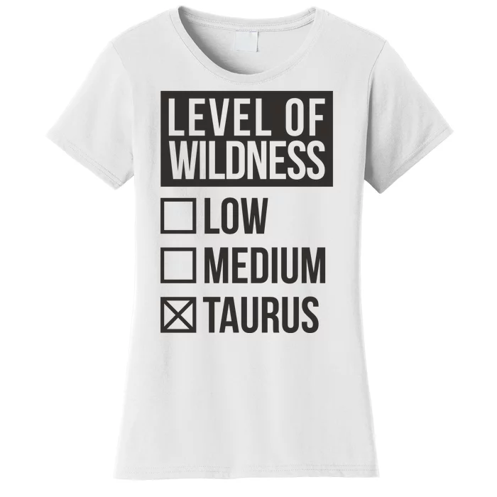 Level Of Wildness Taurus Women's T-Shirt