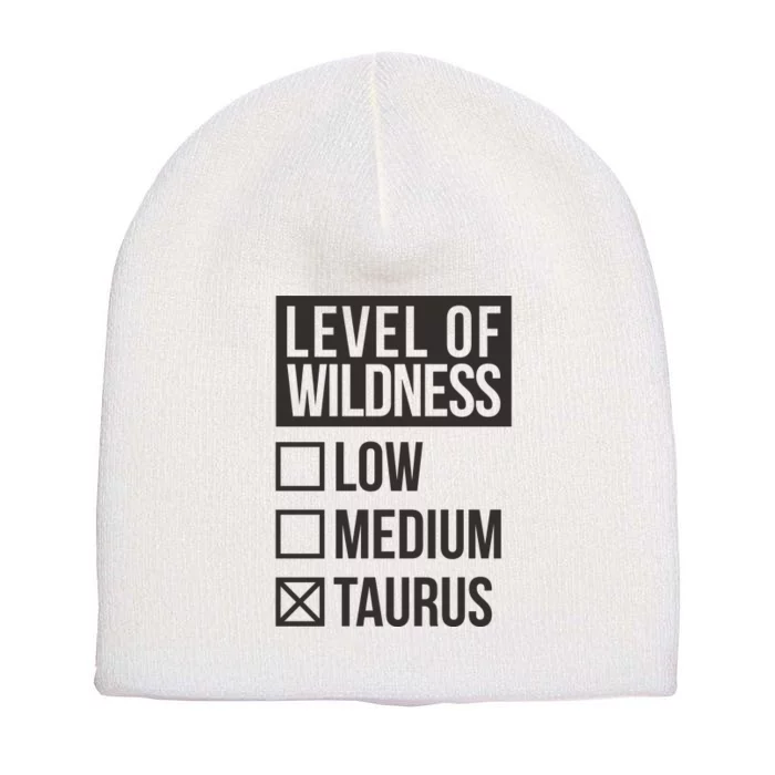 Level Of Wildness Taurus Short Acrylic Beanie