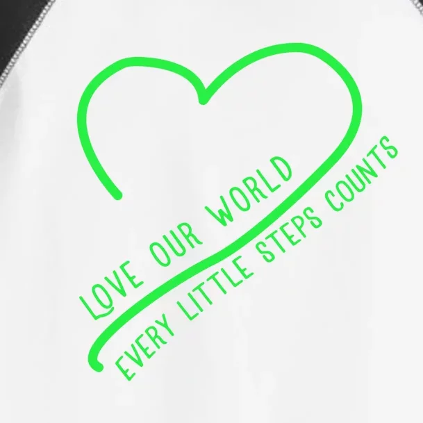 Love Our World Every Steps Counts Heart Love Lucky Gift Toddler Fine Jersey T-Shirt