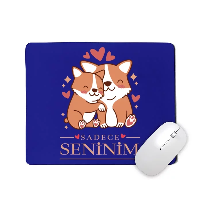 Love Outfit With Cute Corgi Dogsgift Sadece Seninim (Turquoise) Funny Gift Mousepad