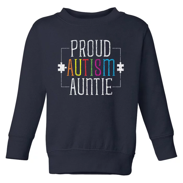 Love Proud Autism Auntie Autistic Autism Awareness Aunt Toddler Sweatshirt