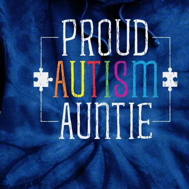 Love Proud Autism Auntie Autistic Autism Awareness Aunt Tie Dye Hoodie