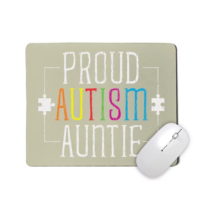 Love Proud Autism Auntie Autistic Autism Awareness Aunt Mousepad