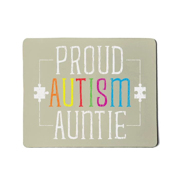 Love Proud Autism Auntie Autistic Autism Awareness Aunt Mousepad