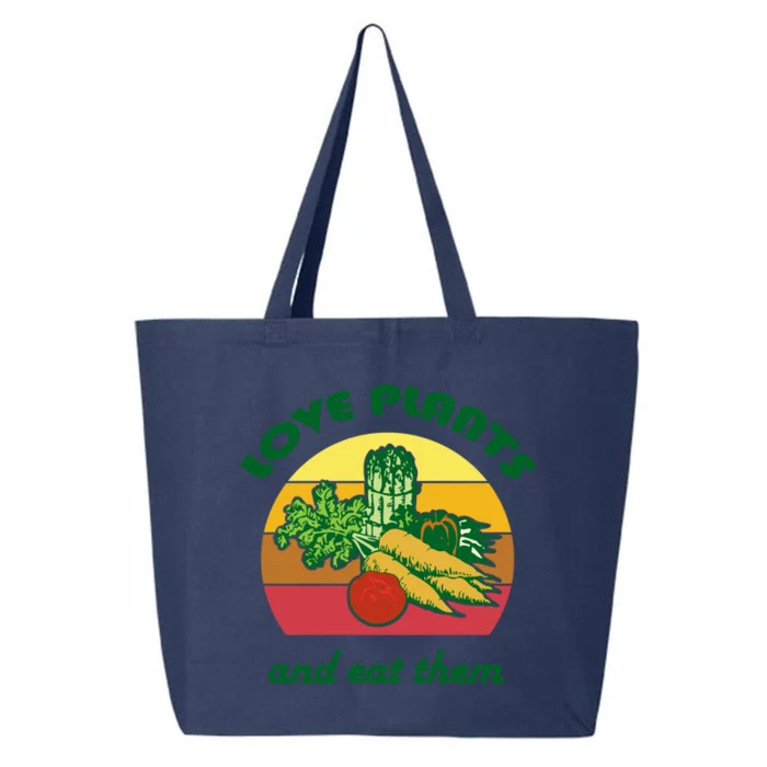 Love Plants And Eat Funny Vegan Vegetarian Plant Based Diet Meaningful Gift 25L Jumbo Tote