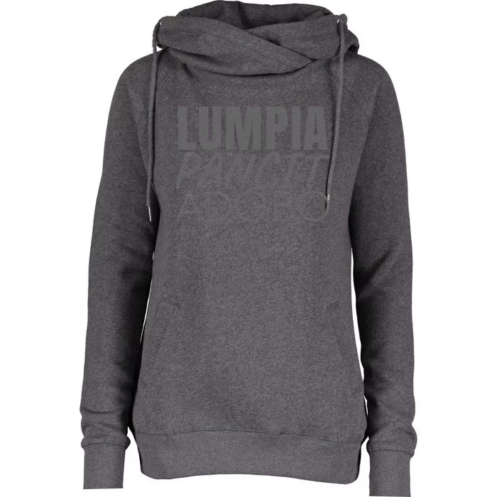 Lumpia Pancit And Adobo Filipino Food Womens Funnel Neck Pullover Hood