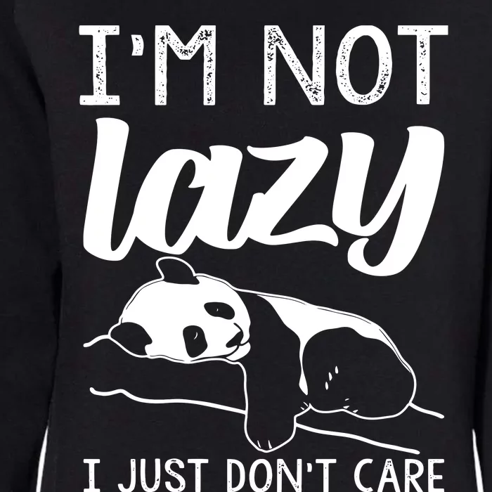 Lazy Panda Bear For Women I'm Not Lazy, I Just Don't Care Womens California Wash Sweatshirt