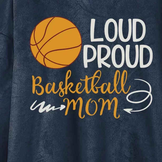 Loud Proud Basketball Mom Mommy Mother Tee Gift Hooded Wearable Blanket